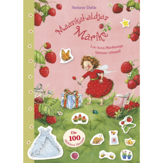 Raamat "Maasikahaldjas Marike. Loo koos Marikesega lummav võluaed!"