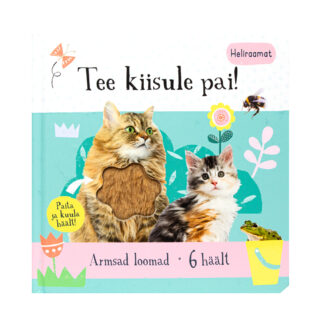 Raamat "Tee kiisule pai! Paita ja kuula häält!"
