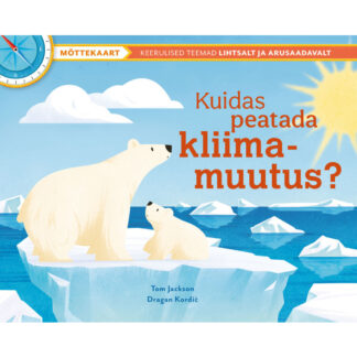 Raamat "Kuidas peatada kliimamuutus?"
