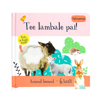 Raamat "Tee lambale pai! Paita ja kuula häält!"